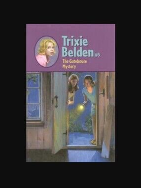 The Gatehouse Mystery(Book #3 in the Trixie Belden Series)By Julie Campbell